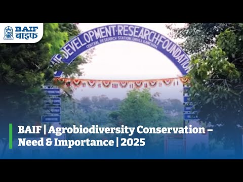 BAIF | Agrobiodiversity Conservation – Need & Importance | 2025