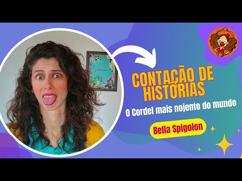 HISTÓRIAS PARA CRIANÇAS! | O Cordel mais nojento do mundo | Mariane Bigio | por Bella Spigolon