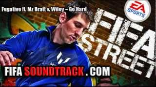 Fugative - Go Hard - FIFA Street 2012 Soundtrack