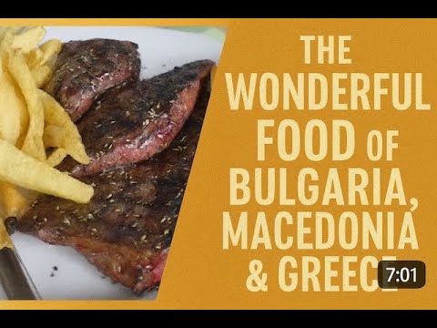 The Wonderful Food of Bulgaria, Macedonia & Greece 🇧🇬🇲🇰🇬🇷 | Mediterranean Flavors on a Budget