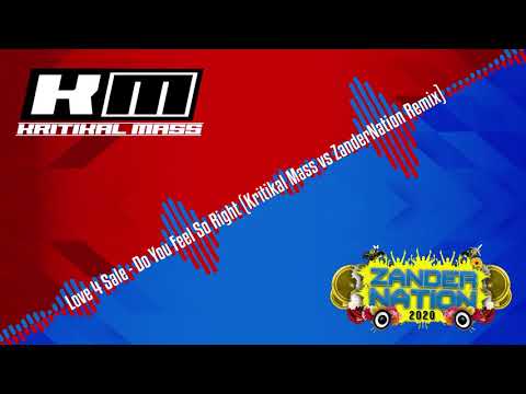 Love 4 Sale - Do You Feel So Right (Kritikal Mass vs ZanderNation Remix)