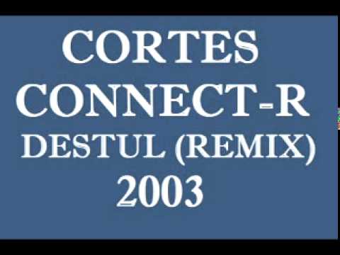 Cortes & Connect-R - Destul (Remix)