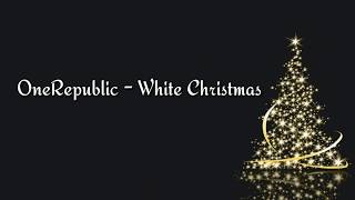 OneRepublic - White Christmas lyrics