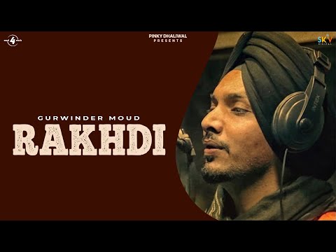 RAKHDI (Full Video) - GURWINDER MOUD | RAKHDI SPECIAL | Latest Punjabi Songs 2016 | @Mad4Music1