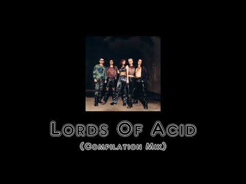 Lords Of Acid (Compilation Mix)