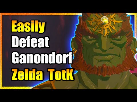 Easily Defeat Ganondorf: Zelda TotK