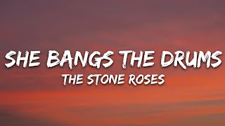 The Stone Roses - She Bangs the Drums (Lyrics)
