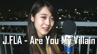 Download lagu J.FLA - Are You My Villain (cover) by Angelyn mp3