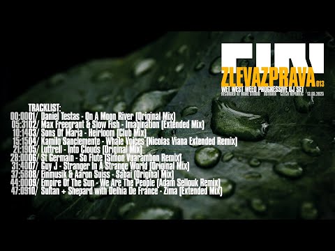 ZLEVAZPRAVA 013: Wet West Weed Progressive House Set by DJ PIRI (CZ)