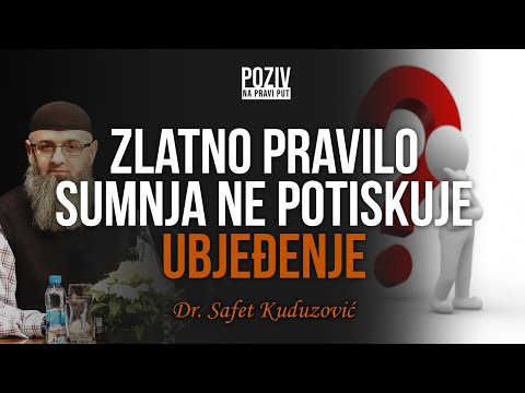 ZLATNO PRAVILO SUMNJA NE POTISKUJE UBJEĐENJE (Dodatak priča) - Dr. Safet Kuduzović ᴴᴰ