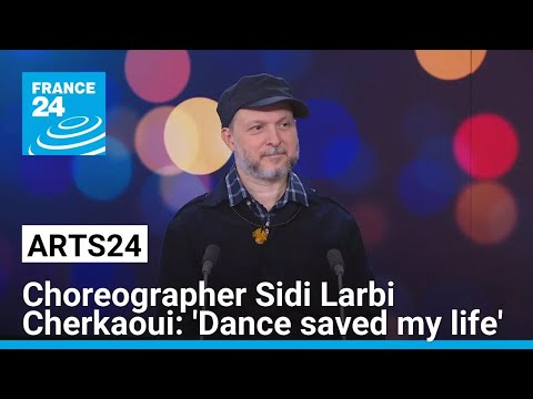 'Dance saved my life': Choreographer Sidi Larbi Cherkaoui on double culture and family • FRANCE 24