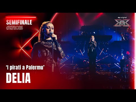 DELIA | "The Pirates of Palermo" – Otello Profazio, vers. Rosa Balistreri | Semifinal | X Factor ...