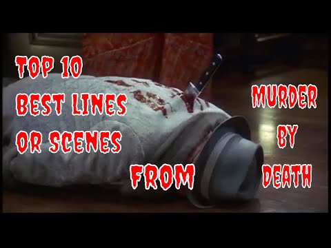 Top 10 Best lines or scenes from Murder by Death
