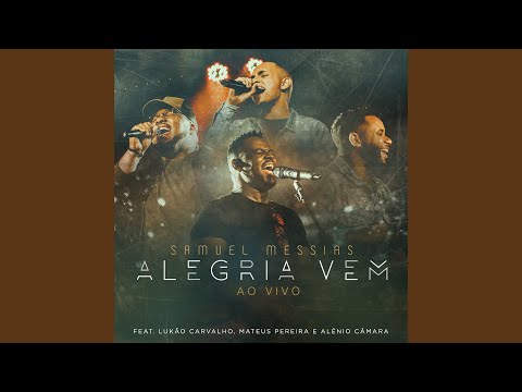 Alegria Vem (Ao Vivo)