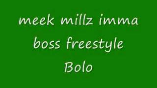 Meek Mill I&#39;ma Boss Remix (Bolo)