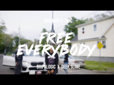 Dripalogic  X  Geek Slime - Free Everybody ( WhoRunItNYC Performance )