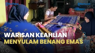 Sulaman Benang Ameh Intan dari Kota Padang, Keahlian yang Diwariskan Turun Temurun