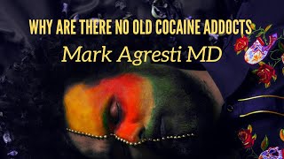 Why Are There No Old Cocaine Addicts? | How Is Cocaine Addiction Treated? | Mark Agresti