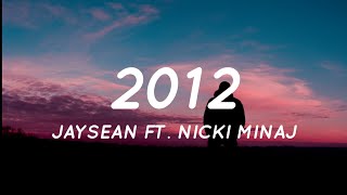 2012 - Jay Sean Ft. Nicki Minaj (Lyrics)