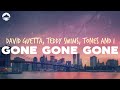 David Guetta Teddy Swims Tones And I Gone Gone Gone Lyrics