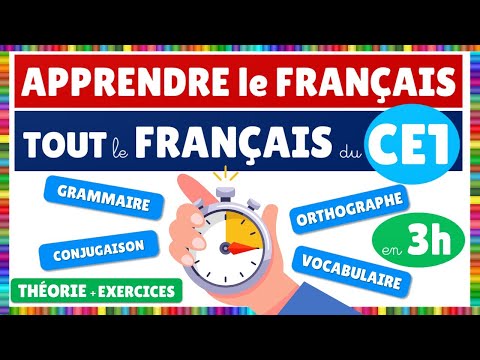 Apprendre TOUT le français du CE1 en 3 heures !