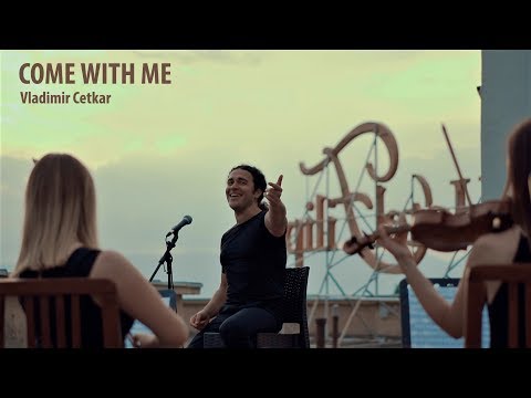 Vladimir Cetkar – Come With Me (Official Video)