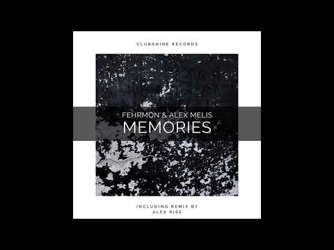 Fehrmon & Alex Melis - Memories (Original Mix) [Clubshine Records]