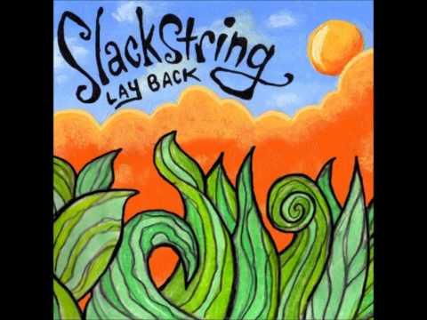 Slackstring - Give your love to me