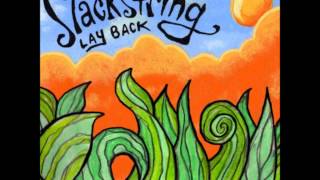 Slackstring - Give your love to me