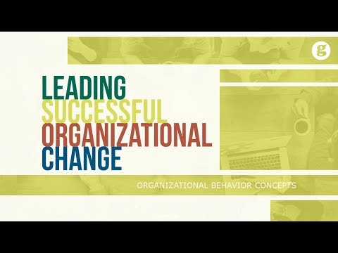 Leading Successful Organizational Change