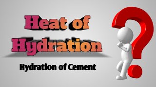 What is Hydration of Cement| Heat of hydration of Bogue's Compounds| Concrete Technology|