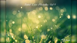 Tamil Love Melody Hits Vol-4 | Tamil Romance Songs