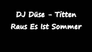 DJ Düse - Titten Raus Es Ist Sommer.mp4