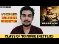Class of 83 2020 Movie Review in Tamil by Critics Mohan | Bobby Deol | Netflix India