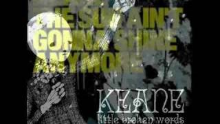 KEANE_The sun ain't gonna shine (anymore) LIVE