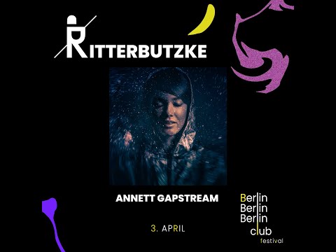 Annett Gapstream -- Berlin Club Festival 2021
