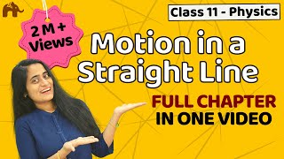 Motion in a straight line class 11 | One shot | Chapter 3 Physics| CBSE | JEE | NEET