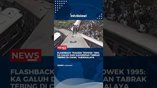 Download lagu FLASHBACK TRAGEDI TROWEK 1995: KA GALUH DAN KAHURIPAN TABRAK TEBING DI CIAWI, TASIKMALAYA mp3