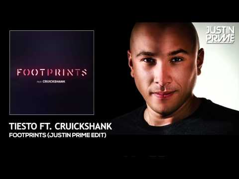 Tiesto Ft Cruickshank - Footprints (Justin Prime Edit)