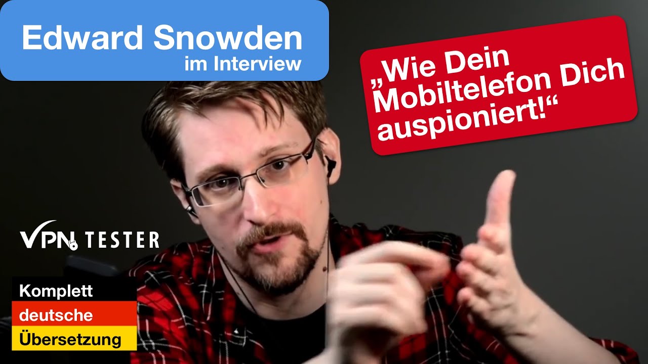 Edward Snowden: Wie Dein Mobiltelefon Dich ausspioniert! (Deutsche Version von VPNTESTER) 1