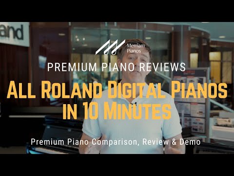 🎹﻿ Roland Digital Pianos: A Complete Guide in 10 Minutes! ﻿🎹