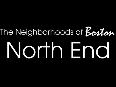 Boston's Neighborhoods: The North End