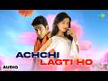 Achchi Lagti Ho Audio Kuch Naa Kaho Aishwarya Rai Abhishek Bachchan Udit Narayan Kavita K
