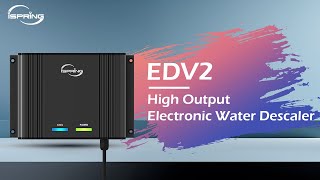 How iSpring EDV2 Super Water Descaler Works | Ultimate Guide to Effectiveness