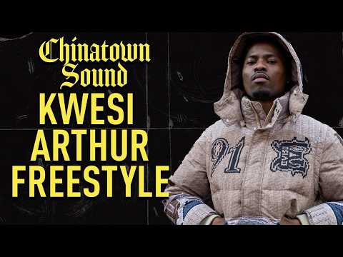 Chinatown Sound and Kwesi Arthur