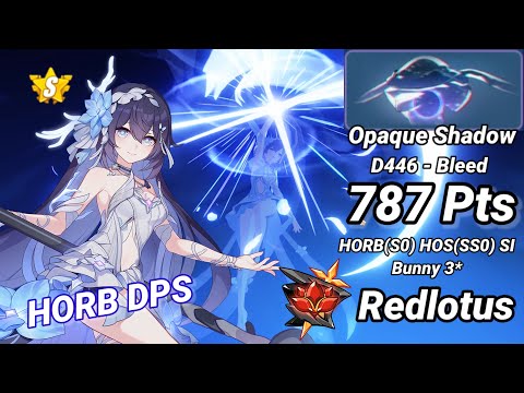 HORB DPS | Redlotus D446: Opaque Shadow (Bleed) 787 Pts - HORB(S0) HOS(SS0) SI Bunny 3* | Honkai 6.8