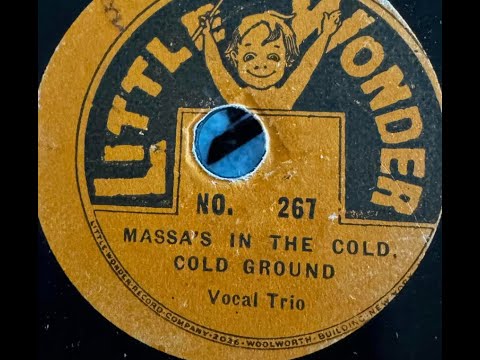 "Massa's In The Cold, Cold Ground" Little Wonder disc Henry Burr Sterling Trio, Stephen Foster song