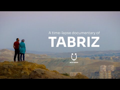 A time-lapse documentary of Tabriz