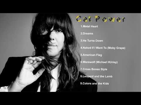 Cat Power Best Songs-The Best Of Cat Power-Cat Power Best Of All Time