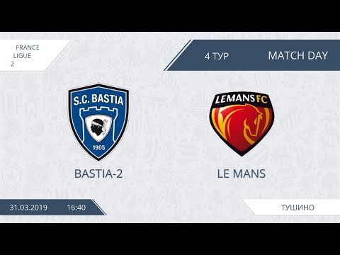 AFL19. France. Ligue 2. Day 4. Bastia-2 - Le Mans